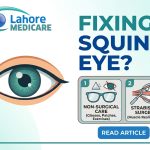 Learn about squint (strabismus) causes, types like esotropia and exotropia, and non-surgical vs. surgical treatment options at Lahore Medicare.